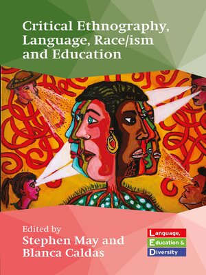 cover image of Critical Ethnography, Language, Race/ism and Education